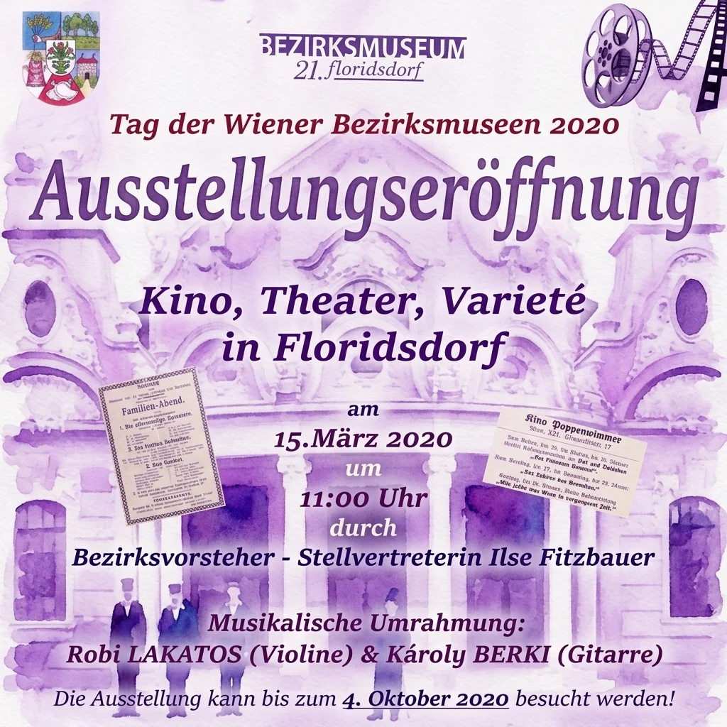 Promotionele poster voor de tentoonstelling 'Kino, Theater, Varieté in Floridsdorf' in het Bezirksmuseum 21. Floridsdorf, met een aquarelillustratie van een theatergevel, vintage filmrollen en evenementdetails voor de opening op 15 maart 2020.