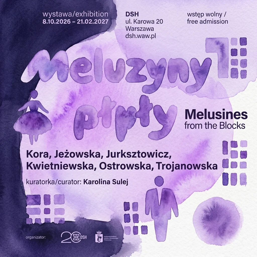 Purple watercolor exhibition poster for 'Melusiny z Płyty / Melusines from the Blocks' at DSH Warsaw, featuring stylized figures and geometric block patterns, dated 8.10.2026–21.02.2027.