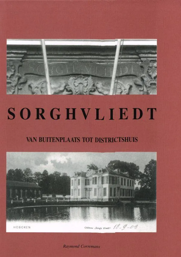 Portada de libro con fondo rojo titulada 'Sorghvliedt: Van Buitenplaats tot Districtshuis', que presenta dos fotografías históricas en blanco y negro de detalles arquitectónicos y un castillo reflejado en el agua.