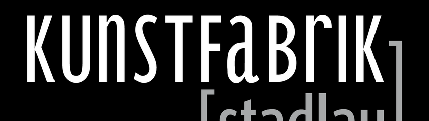 white text 'KUNSTFABRIK [stadlau]' on a black background