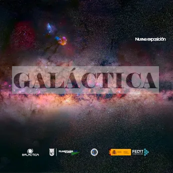 Cosmic background with nebulae and stars, text overlay reading 'GALÁCTICA' and 'Nueva exposición', logos at the bottom