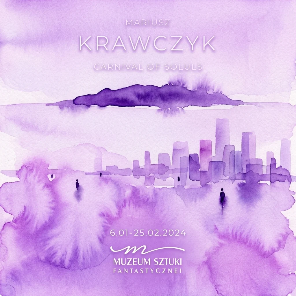 A purple watercolor painting of a surreal cityscape with solitary figures, promoting the Mariusz Krawczyk exhibition 'Carnival of Souls' at the Museum of Fantasy Art.