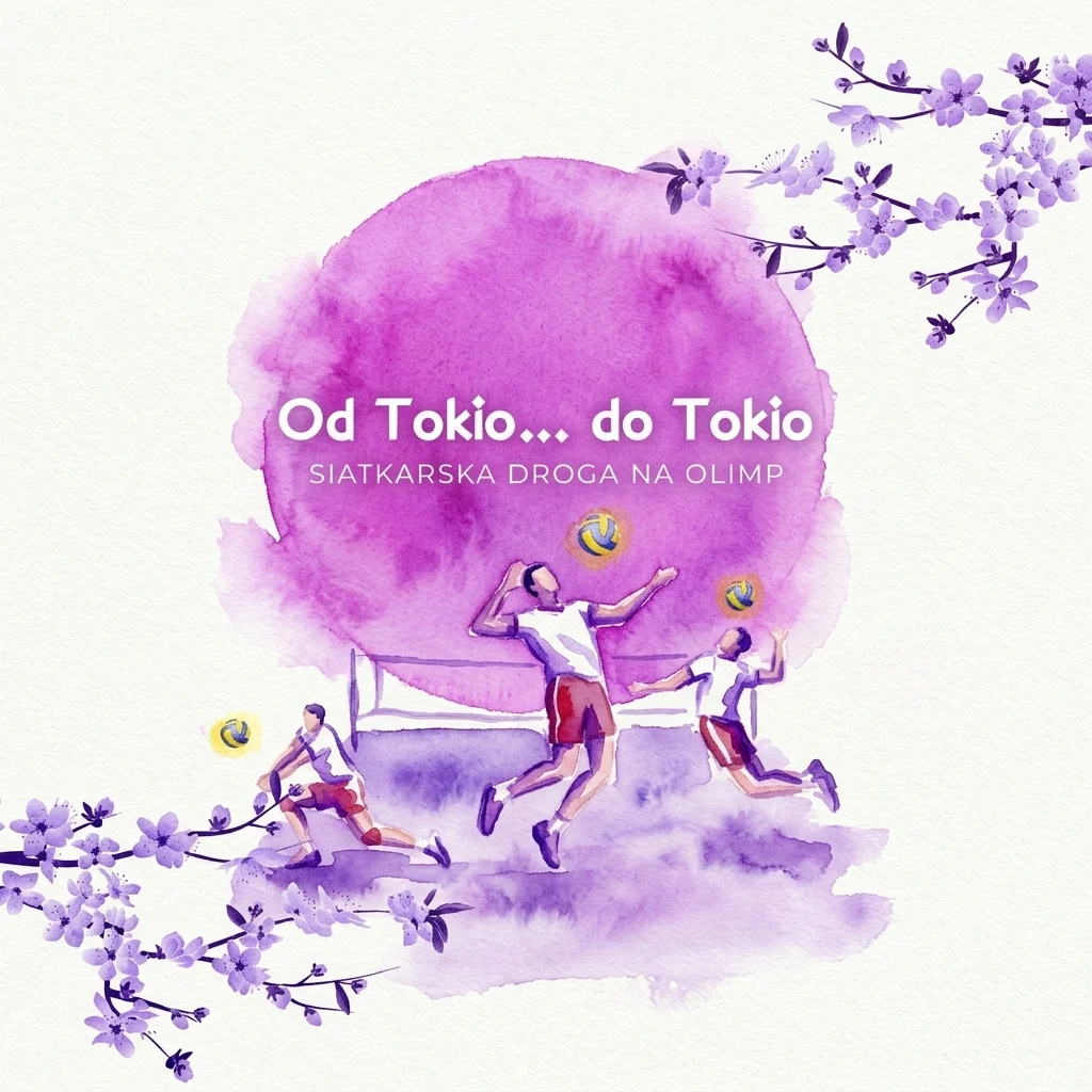Waterverfillustratie van Poolse volleyballers in actie, met de tentoonstellingstitel 'Od Tokio... do Tokio: Siatkarska Droga na Olimp' over een paarse cirkel, omringd door kersenbloesems.