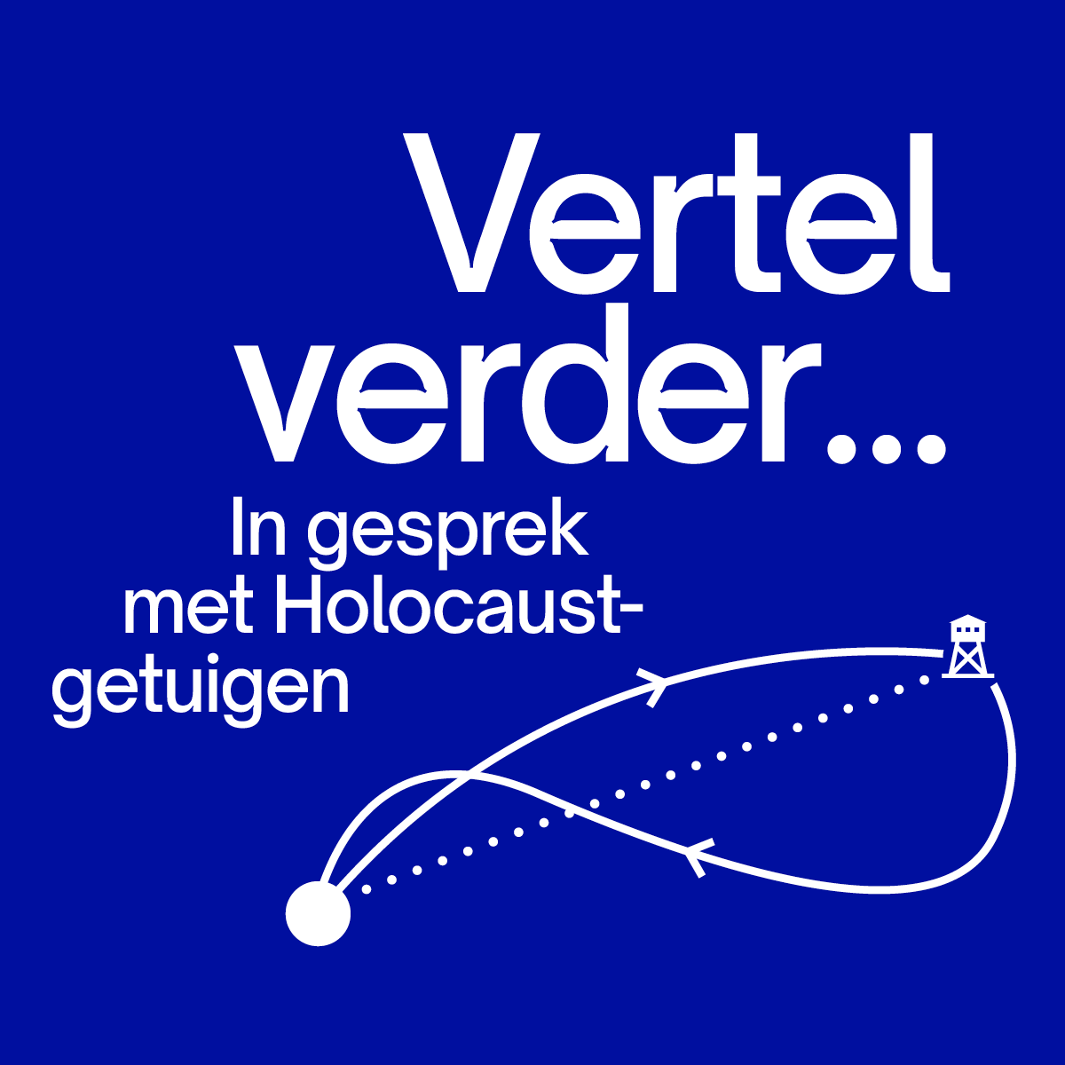 Blue background with white Dutch text 'Vertel verder... In gesprek met Holocaust-getuigen' and a dotted path graphic with arrows