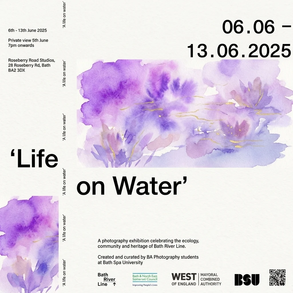 Promotional poster for the 'Life on Water' photography exhibition at Roseberry Road Studios, Bath, 6-13 June 2025, featuring purple watercolor blooms and details about Bath Spa University students.