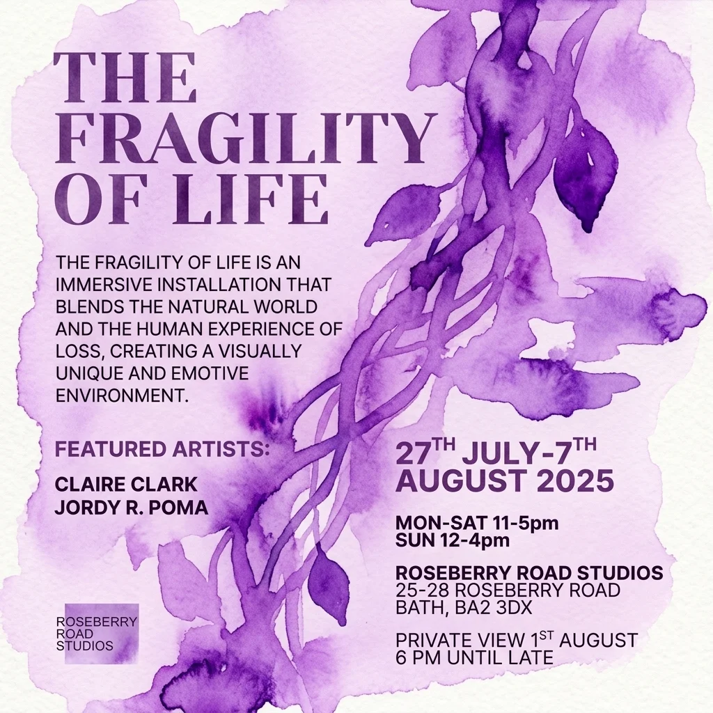 Plakat promocyjny wystawy „The Fragility of Life” z fioletowymi akwarelowymi motywami botanicznymi; artyści: Claire Clark i Jordy R. Poma, Roseberry Road Studios, Bath.