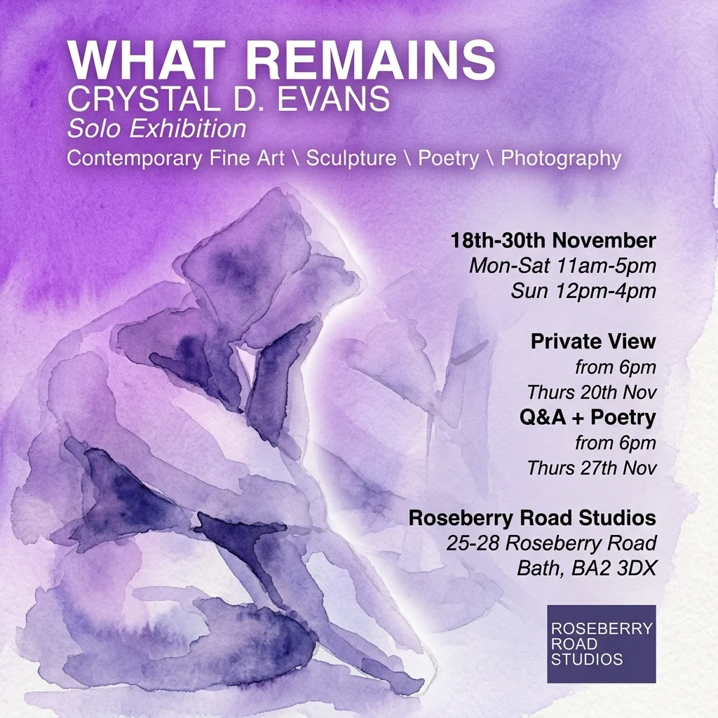 Promotional poster for 'What Remains' solo exhibition by Crystal D. Evans at Roseberry Road Studios Bath, featuring purple watercolor design with event details.