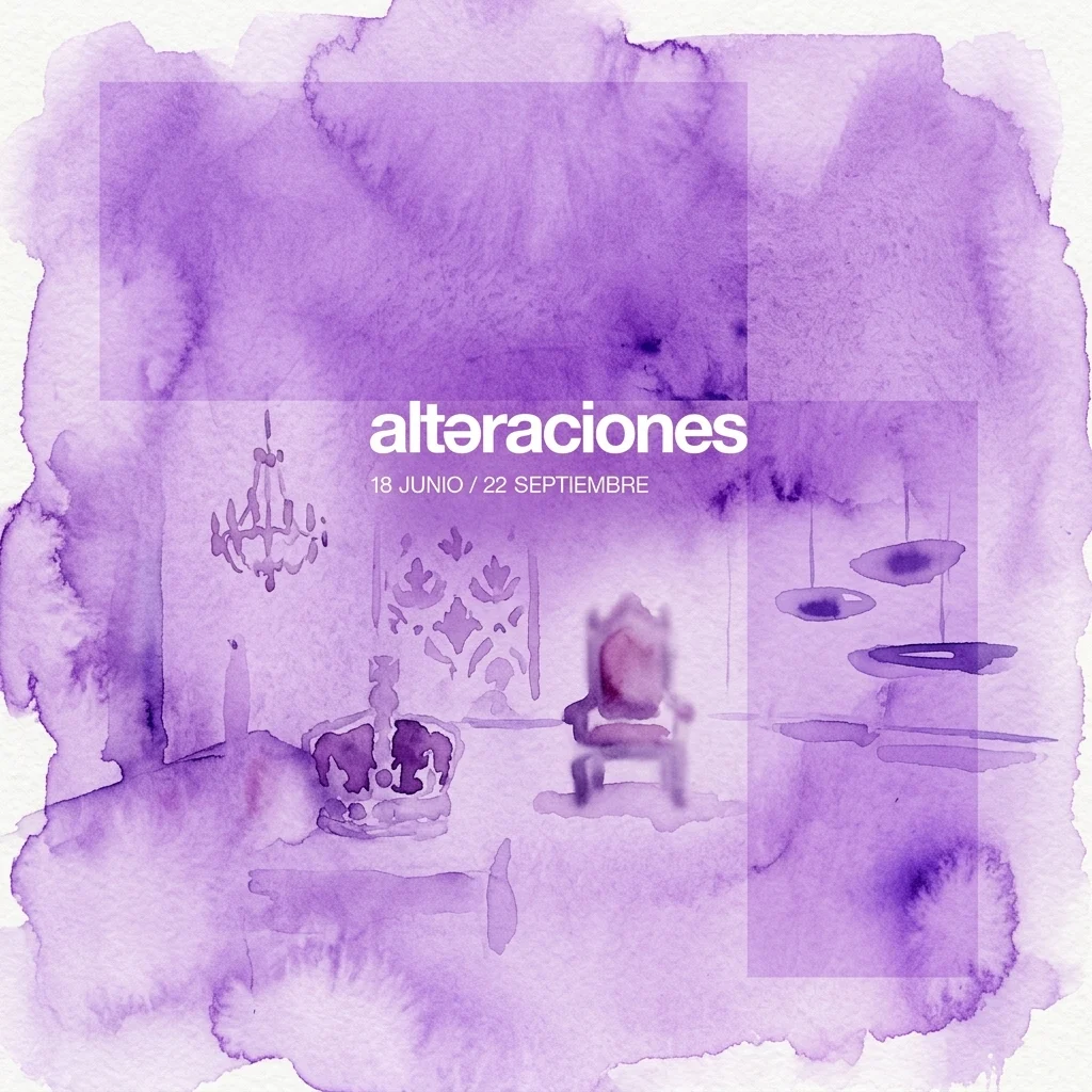 Obra de arte en acuarela morada para la exposición 'Alteraciones', que presenta una corona, trono, candelabro y formas abstractas, con fechas del 18 de junio al 22 de septiembre.